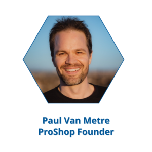 Paul Van Metre, ProShop Founder